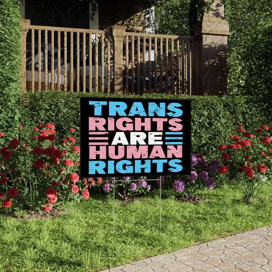 Trans Rights Are Human Rights Yard Sign with Stake, LGBTQ Pride Decor
