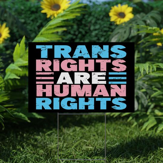 Trans Rights Are Human Rights Yard Sign with Stake, LGBTQ Pride Decor