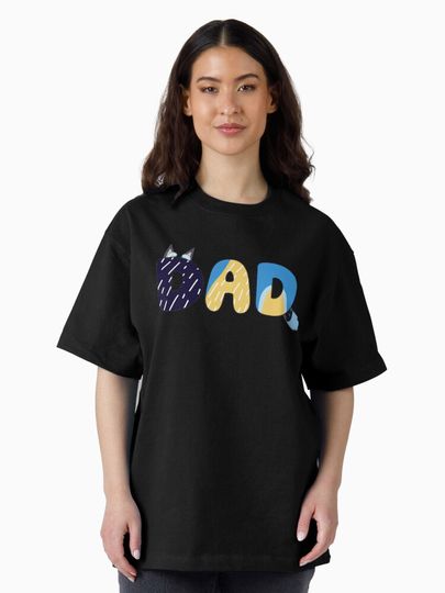 Blueys Dad  Oversized T-Shirt