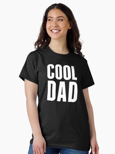 Cool dad  Classic T-Shirt