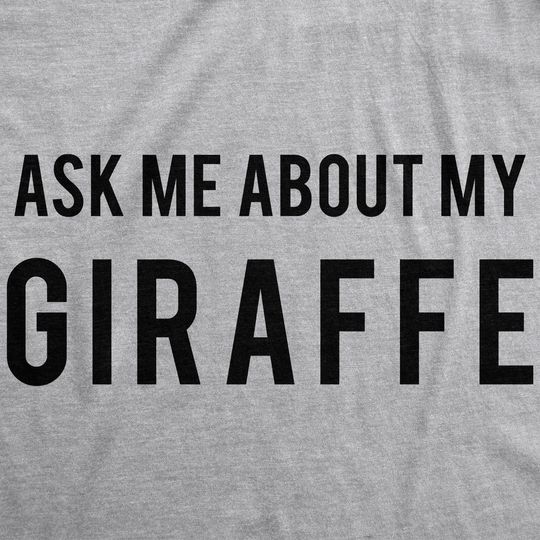 Surprise Shirt, Giraffe Shirt, Ask Me About My Giraffe, Mens Funny T Shirt, Mens Cool Shirt, Giraffe Flip Shirt, Funny Shirts