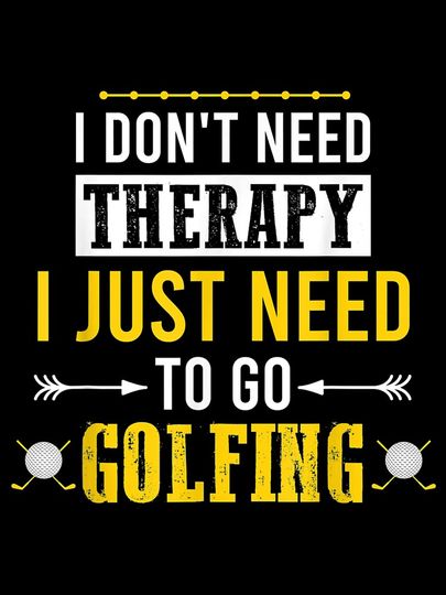 Need Funny Golf Dont Therapy Just Golfing Oversized T-Shirt