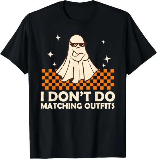Family Halloween Matching Shirts I Don't Do Matching Outfits T-Shirt