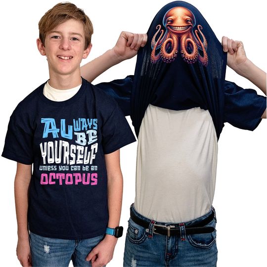 Always Be Yourself Unless You Can Be An Octopus Flip Shirt - Funny Octopus Gift