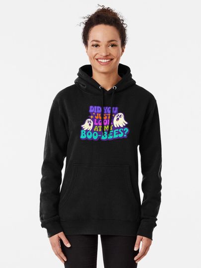 Did you just look at my Boo-Bees? Pullover Hoodie