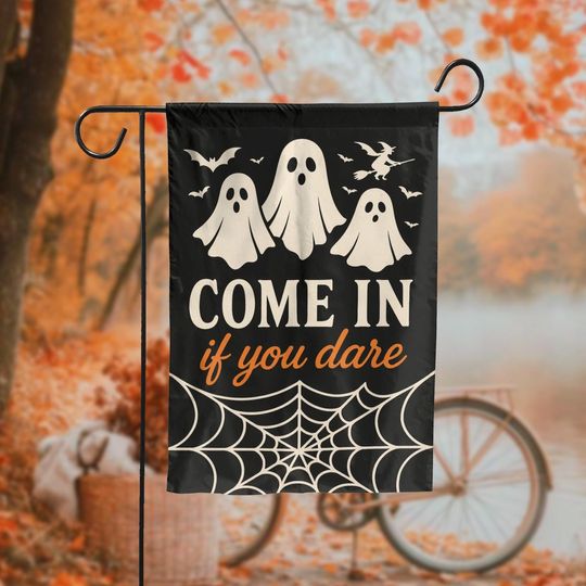 Come In If You Dare Garden Flag - Spooky Ghost & Spider Web Decor