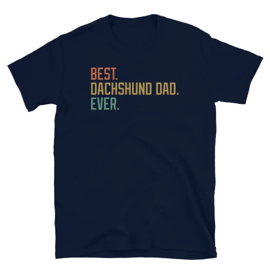 Best Dachshund Dad Ever Dog Breed Puppy Short-Sleeve Unisex T-Shirt