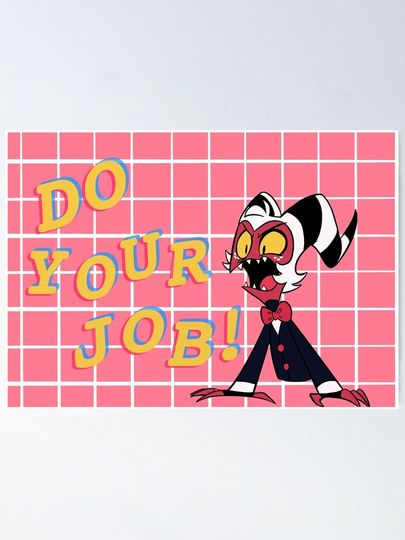 Do Your Job Poster Wall Art Print for Interior Decor