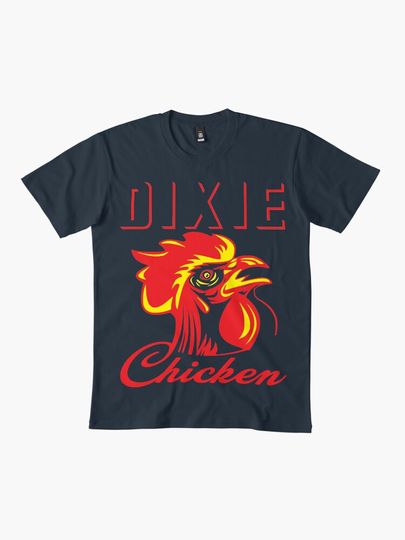 Dixie Chicken  Premium T-Shirt, Gift for Fan