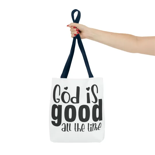 God is Good All the Time Tote Bag (AOP)