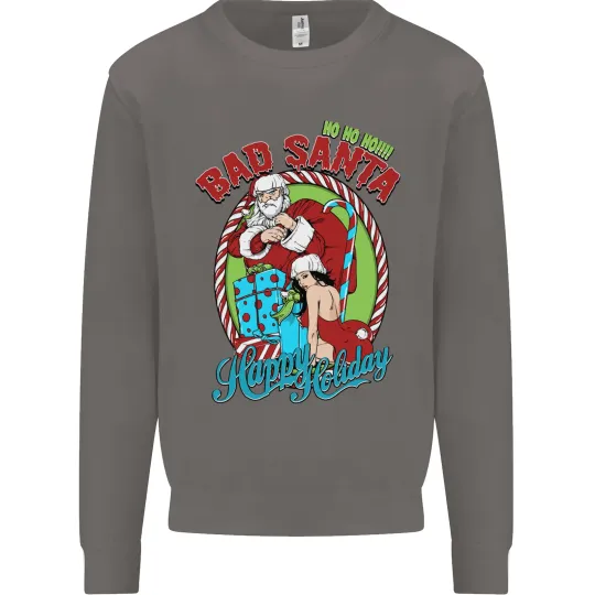 Christmas Bad Santa Funny Xmas Sweatshirt