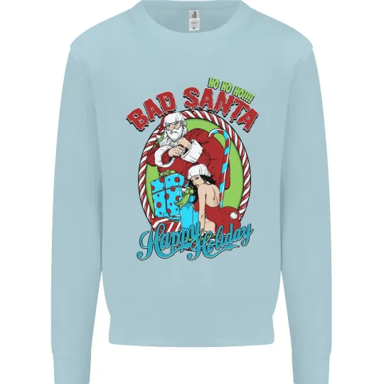 Christmas Bad Santa Funny Xmas Sweatshirt