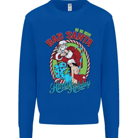 Christmas Bad Santa Funny Xmas Sweatshirt
