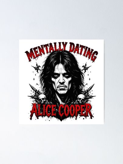 Mentally Dating Alice Cooper Poster