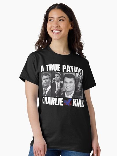 Charlie Kirk A True Patriot Classic T-Shirt