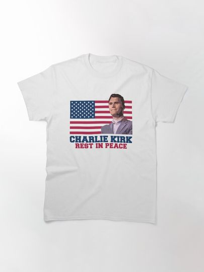 Rest In Peace Charlie Kirk Classic T-Shirt