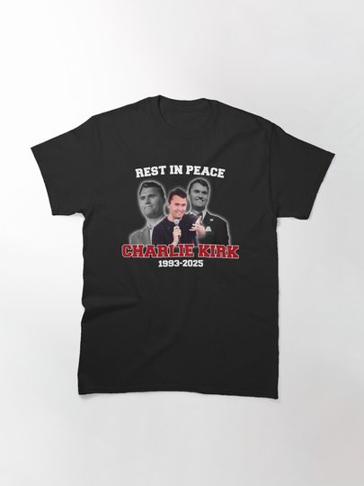 Charlie Kirk Rest In Peace Classic T-Shirt