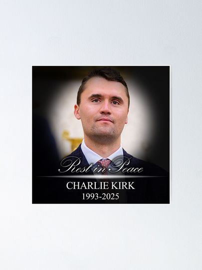Rest In Peace Charlie Kirk Poster