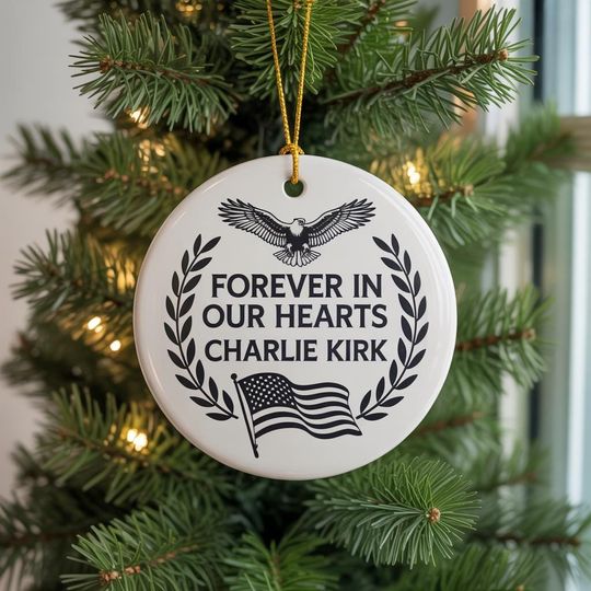 Forever in Our Hearts Charlie Kirk Ornament, Republican Ornament, Patriotic American Gift