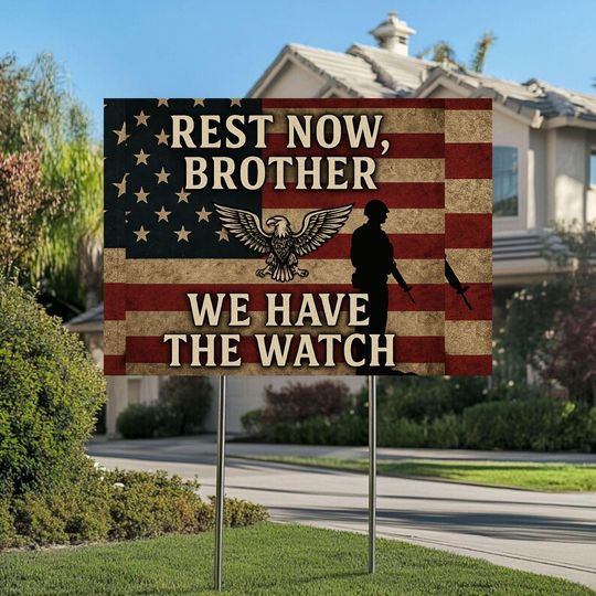 Rest Now Brother We Have the Watch and Ill See You in Valhalla, Charlie Kirk Yard Sign
