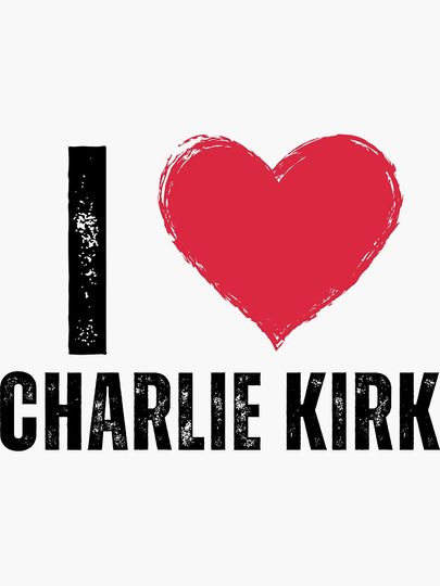 I Love Charlie Kirk  Sticker