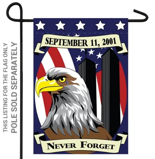 Never Forget 9/11 Garden Flag  Memorial Yard Flag
