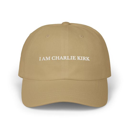 Embroidered I am Charlie Kirk Dad Cap, Patriotic Hat for Him or Her, Charlie Kirk Tribute Hat, Legacy Hat, USA Hat, Conservative Gift