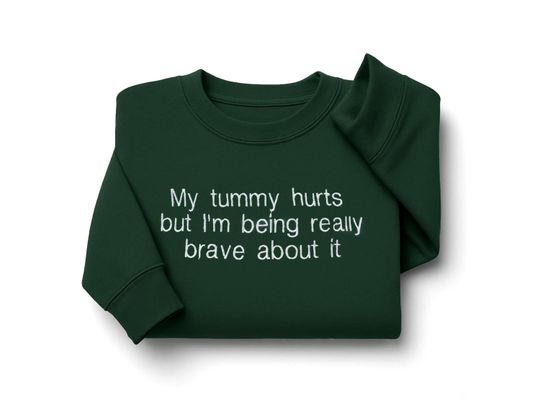 Embroidered My Tummy Hurts Crewneck Sweatshirt - Funny Pullover