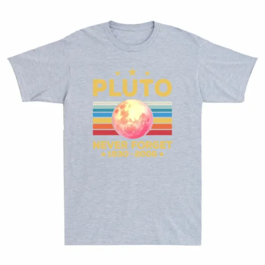 Never 2006 Forget Funny Vintage Space Pluto T-Shirt 1930 Gift Men's - Science