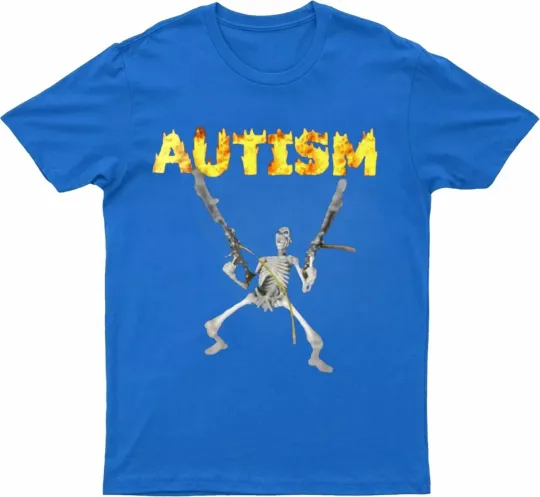 Autism Skeleton Meme T-Shirt Unisex Funny Gift Top