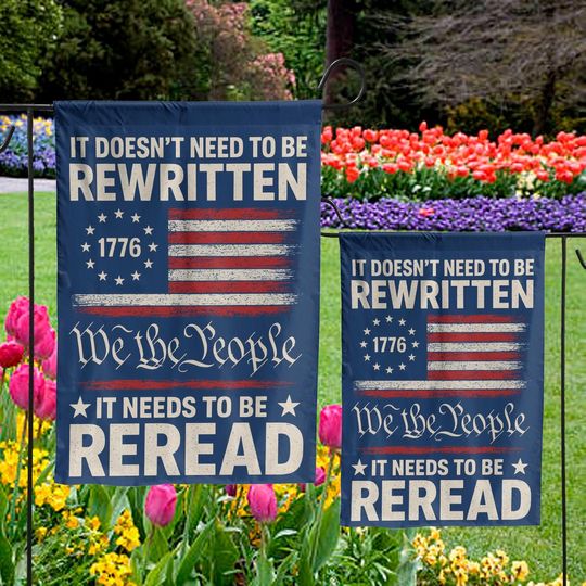 1776 Patriotic Garden Flag, It Doesnt Need to Be Rewritten, We The People Yard Garden Decor, USA Constitution Outdoor Banner, July 4th Decor