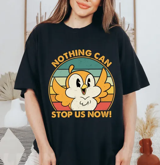 Discover Chuuby Bird Nothing Can Stop Us Now Vintage Shirt Unisex Adult Kid Shirt