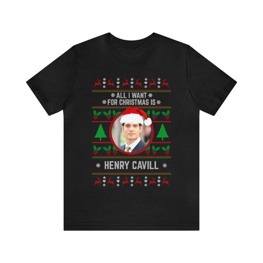 All I want for Christmas is Henry Cavill T-shirt
