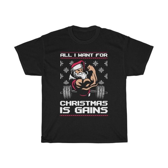 Discover All I Want For Christmas Is Gains Funny T-Shirt