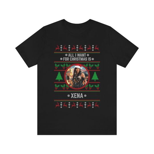 Discover All I want for Christmas is Xena T-shirt