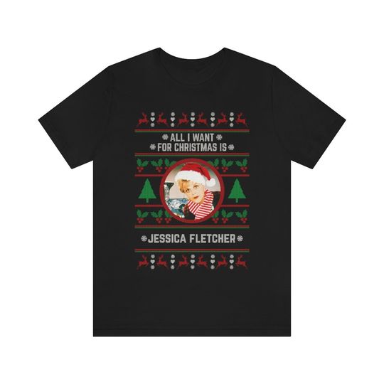 Discover All I want for Christmas is Jessica Fletcher T-shirt