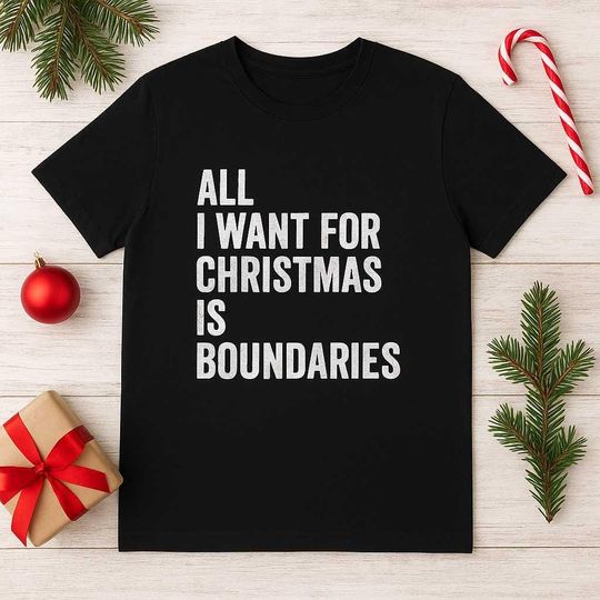 Discover All I Want for Christmas is Boundaries | Introvert Holiday Tee | Funny Christmas Shirt | Sarcastic Holiday Gift