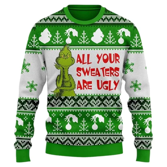 The funny character All Your Sweaters Are Ugly Sweater Christmas – Festive and Funny Holi