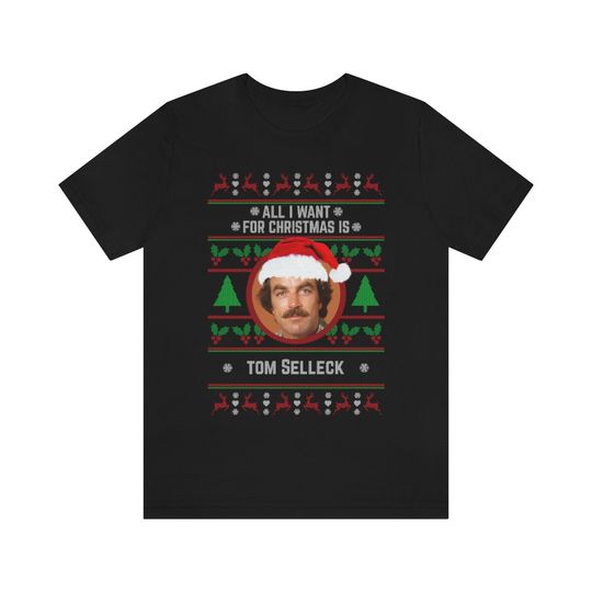All I want for Christmas is Tom Selleck T-shirt