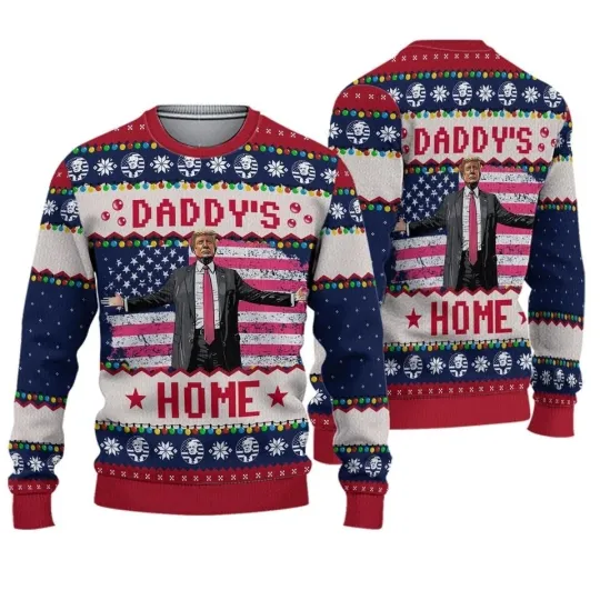 Trump Daddy Home Ugly Christmas Sweater, MAGA 2025 Ugly Sweater For Men