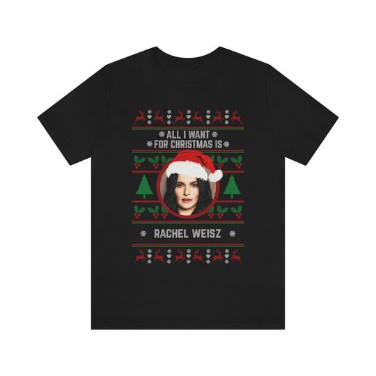 Discover All I want for Christmas is Rachel Weisz T-shirt