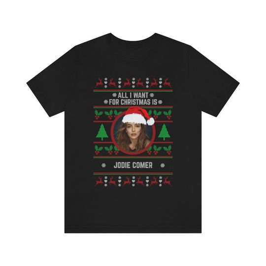 Discover All I want for Christmas is Jodie Comer T-shirt