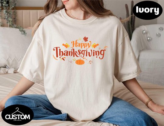 Happy Thanksgiving Shirt, Cute Thanksgiving Sweatshirt, Fall Vibes Women's Outfits, Autumn Vibes Harvest T-shirt, Cozy Pumpkin Season Shirt