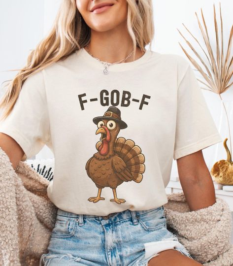 Discover Funny Thanksgiving Turkey Shirt, F-Gob-F Thanksgiving Turkey Shir, Sarcastic Turkey T-Shirt, F-Caw-F Meme Tee, Fall Holiday Humor Unisex Tee
