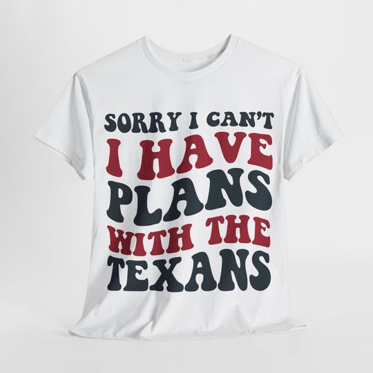 Discover Sorry I Can't I Have Plans With Houston Football Shirt, Texans Fan Tee, Blue and Red Game Day Top