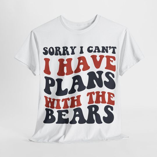 Discover Sorry I Can't I Have Plans With Chicago Football Shirt, Bears Fan Shirt, Game Day Shirt