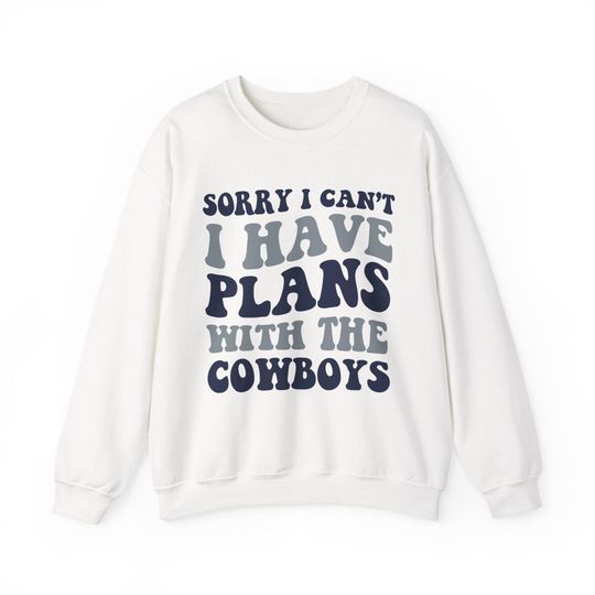 Discover Sorry I Can't I Have Plans With Dallas Football Sweatshirt, Navy and Silver Fan Pullover, Americas Team Game Day