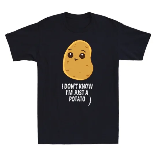 Discover Potatoes I Don't Know I'm Just a Potato T-Shirt - Funny Food Vegetable Men's Tee