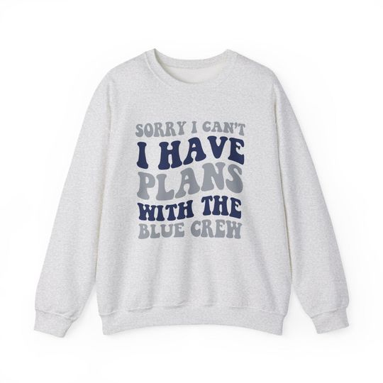 Discover Sorry I Can't I Have Plans With The Blue Crew, Indianapolis Football Sweatshirt, Colt Fans Game Day