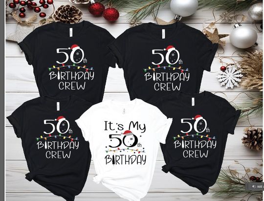 It's My Birthday Shirt, Christmas Birthday Shirts, 50th Birthday Crew, Christmas Family Shirts, Christmas Party Shirts, New Year Tees,
